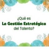 Gestión Estratégica del Talento